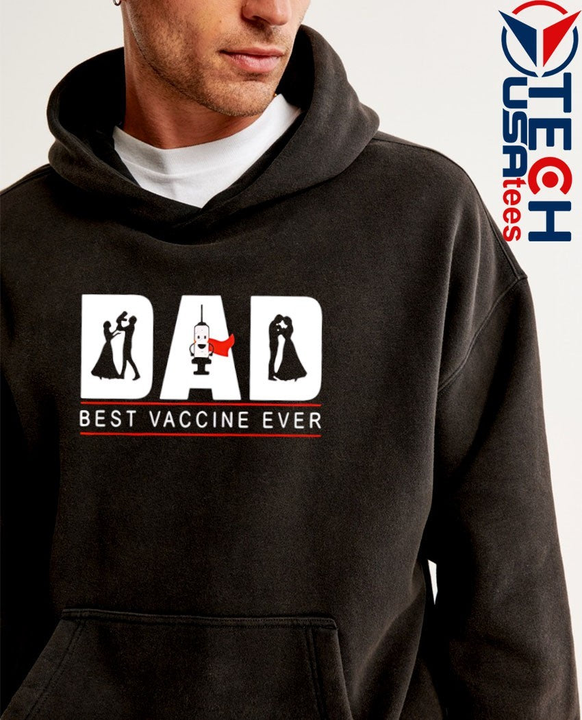 Dad best vaccine ever shirt
