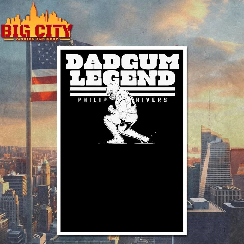 Dadgum Legend Philip Rivers shirt