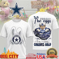 Dallas Cowboys Easter Forget the Eggs I’m Hunting Cowboys Gold Two Sided Shirt
