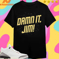 Damn It Jim 2026 Shirts