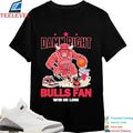 Damn Right I Am A Chicago Bulls Fan Win Or Lose Mascot T-Shirts