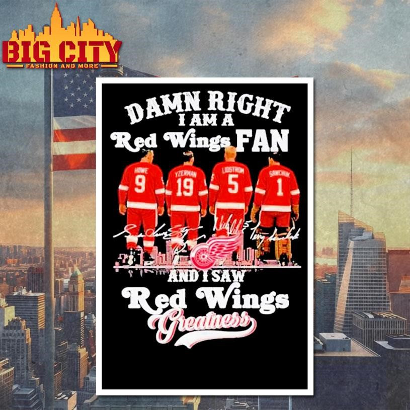 Damn Right I Am A Detroit Red Wings Fan 2025 Vintage Shirt