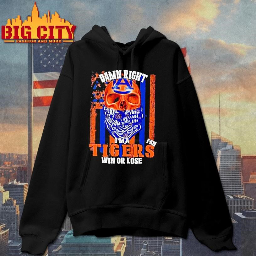Damn Right Im A Auburn Tigers Fan Win Or Lose Us Flag Shirt