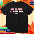 Dan Patrick Show The Big Game At Super Week Shirt