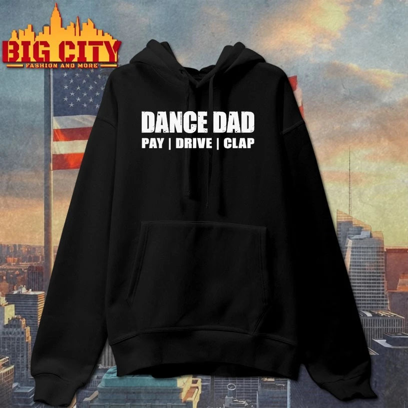 Dance Dad Pay Drive Clap shirt
