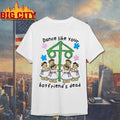 Dance Like Your Boyfriend’s Dead shirt