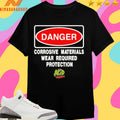Danger Corrosive Materials Wear Required Protection Acid Wrestling 2026 Shirts