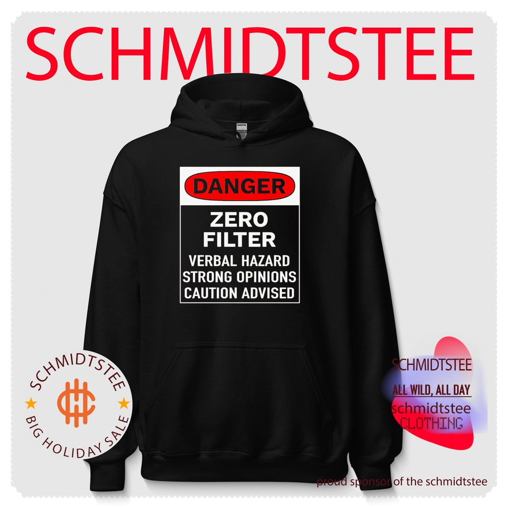 Danger Zero Filter Verbal Hazard Strong Opinions Caution Advised shirt
