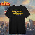 Dangerous Toys And Weaponized Autism Shirts