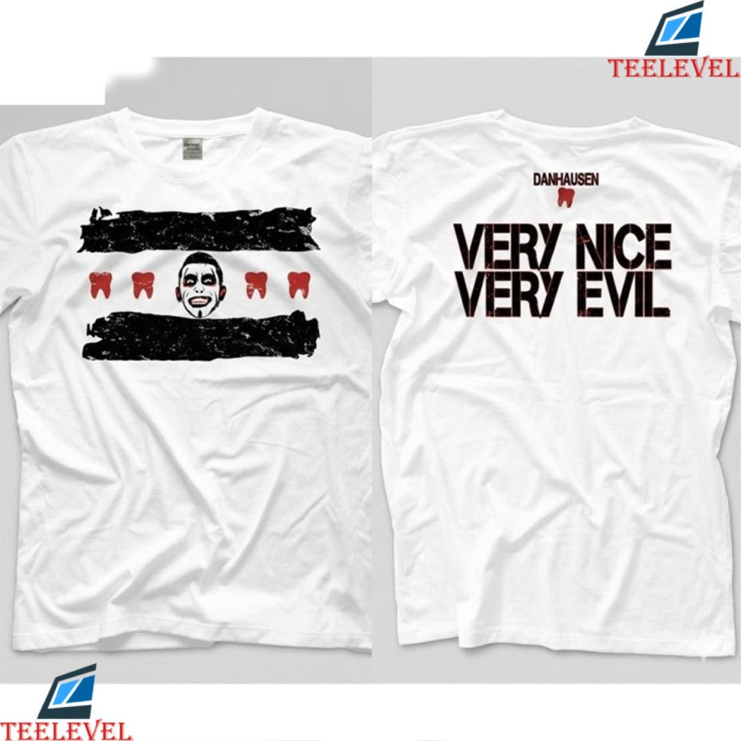 Danhausen Very Nice Very Evil Teeth T-shirts