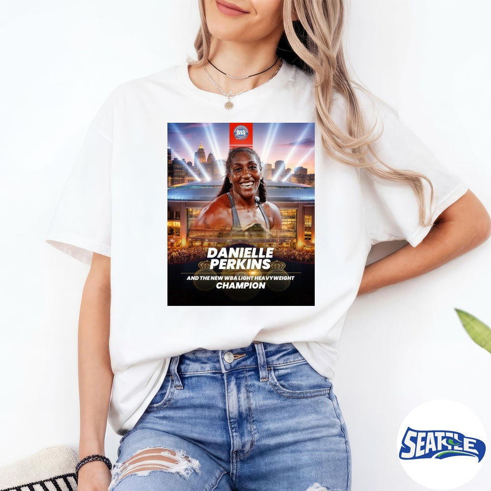 Danielle Perkins And The New WBA Light Heavyweight Champion 2026 Poster shirt
