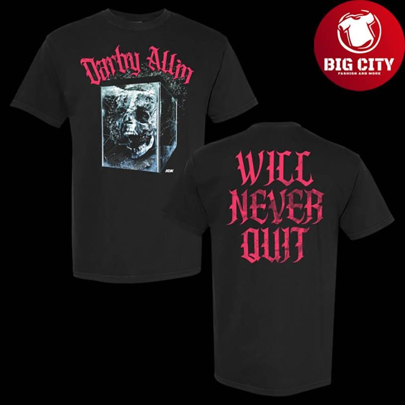 Darby Allin Will Never Quit 2025 New Two Sided Shirt