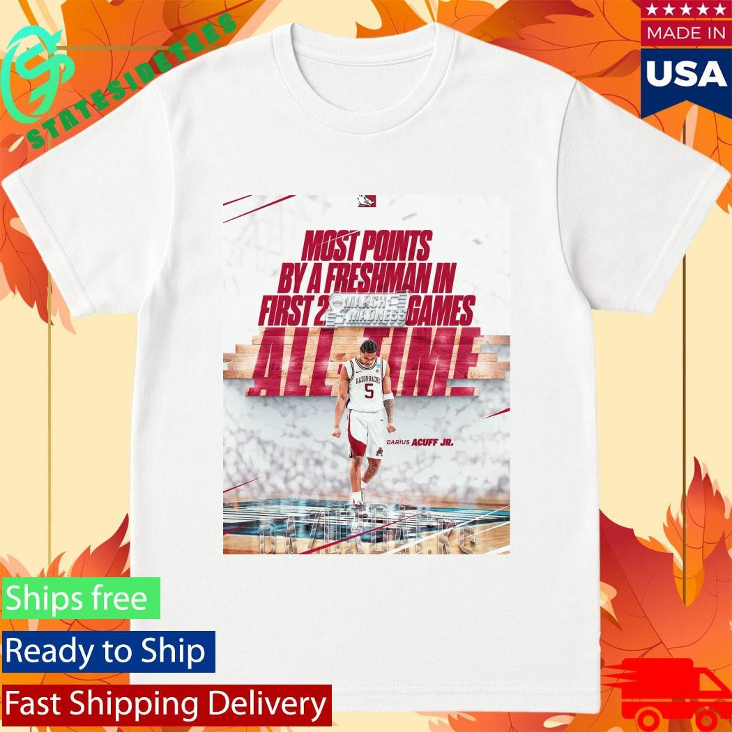Darius Acuff Jr Most Points By A Freshman In First 2 Games All Time 60 Points March Madness 2026 Arkansas Razorbacks Basketball T-Shirt