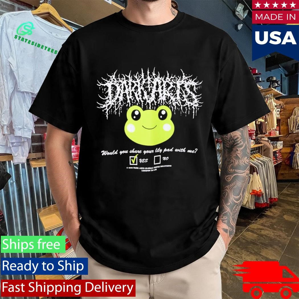 Dark Arts Coffee Would You Share Your Lily Pad With Me T-Shirt
