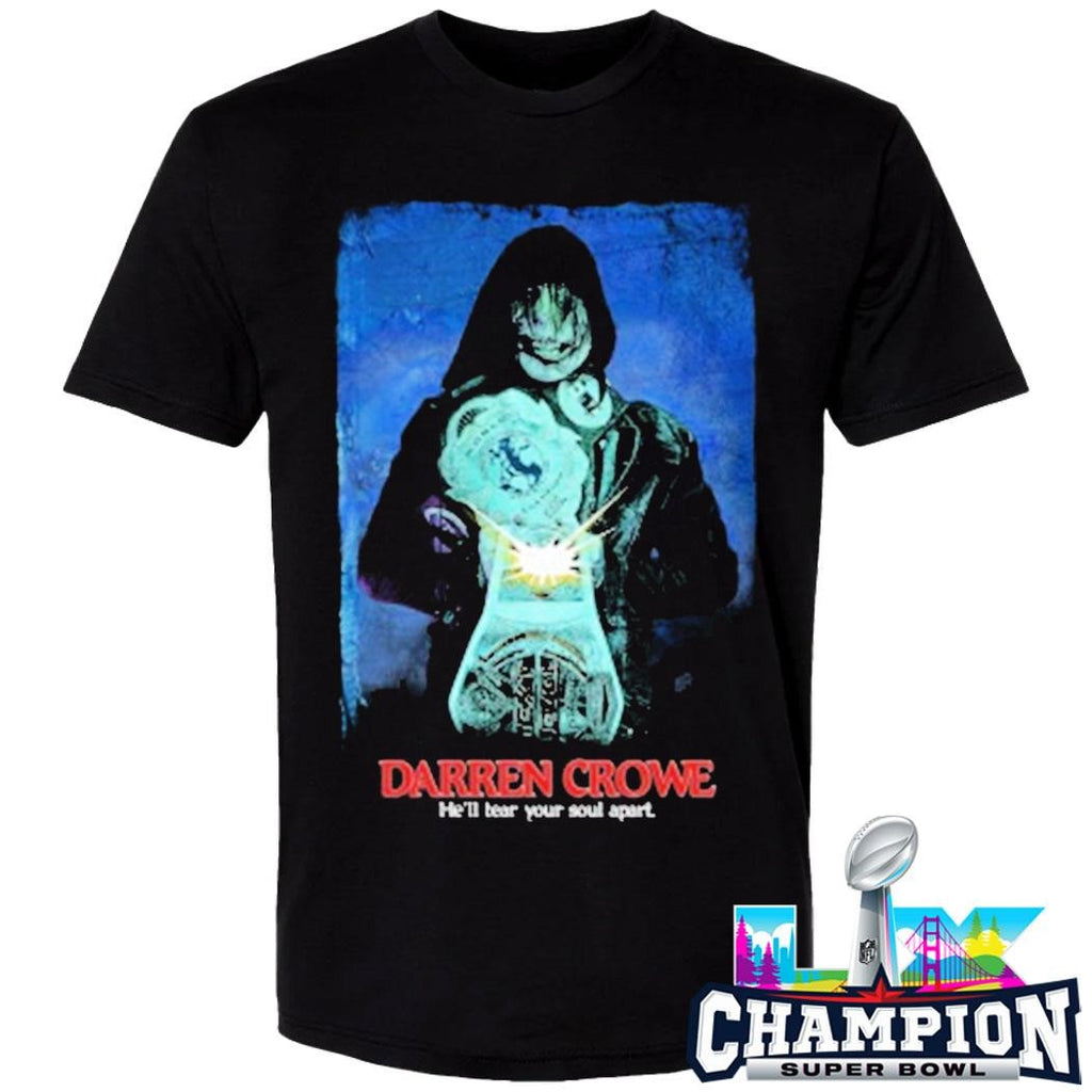 Darren Crowe He’ll Tear Your Soul Apart Shirt