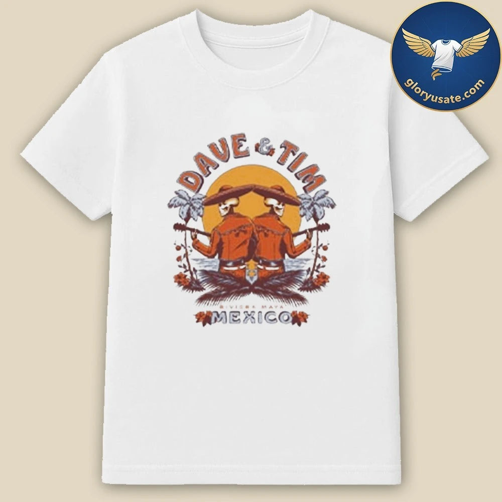 Dave &amp; Tim 2026 Mexico Setlist Shirt