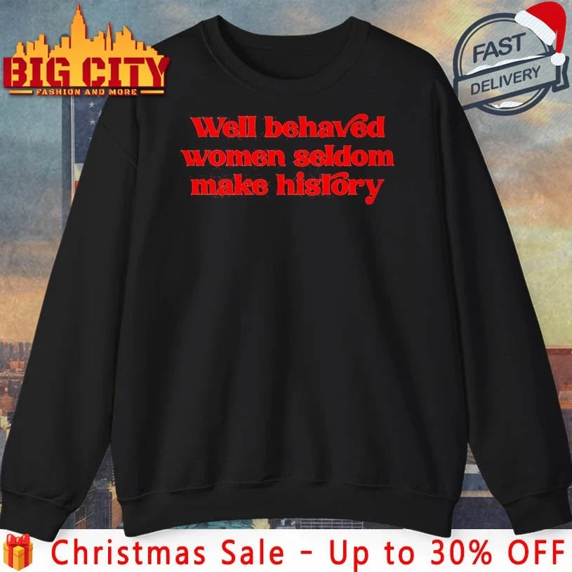 David Byrne Well-behaved women seldom make history shirt