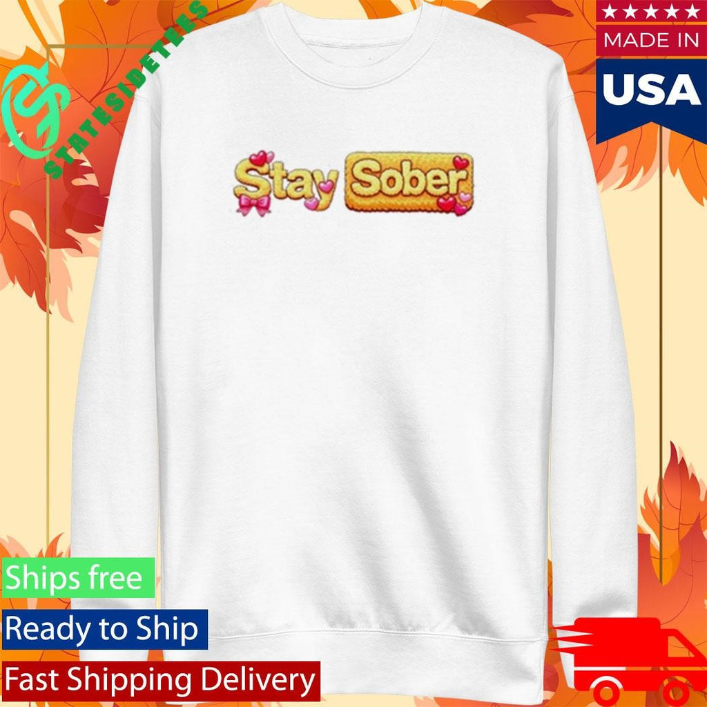 Daydrian Harding Cozy Stay Sober Shirt
