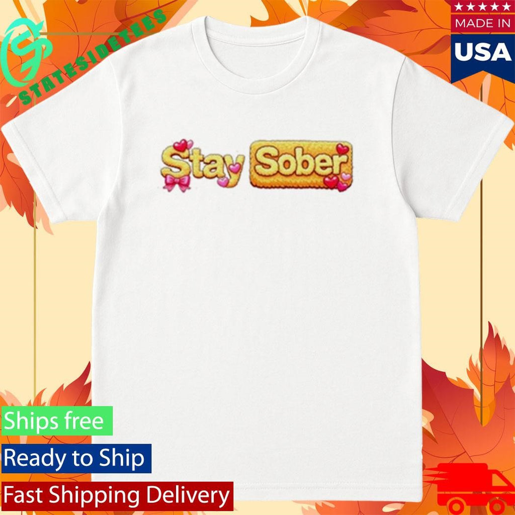 Daydrian Harding Cozy Stay Sober Shirt