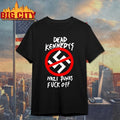 Dead Kennedys 2025 Nazi Punks Fuck Off Shirt