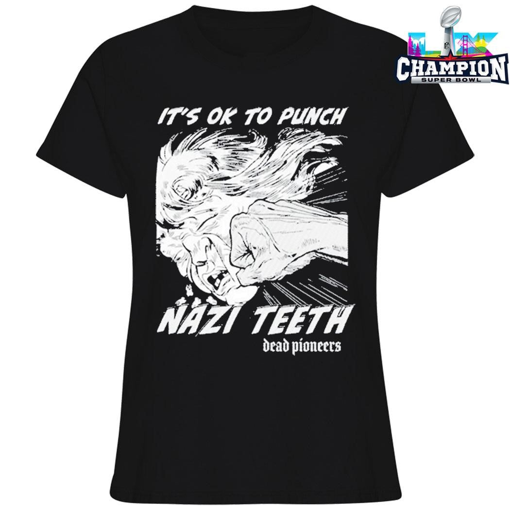Dead Pioneers Nazi Teeth It’s Ok To Punch Shirt