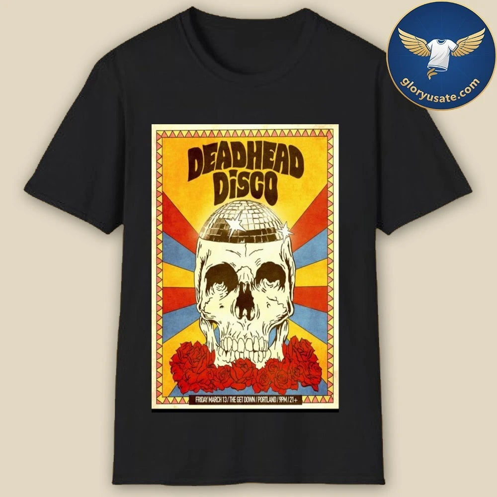 Deadhead Disco Portland March 13 2026 Concert Poster Shirt