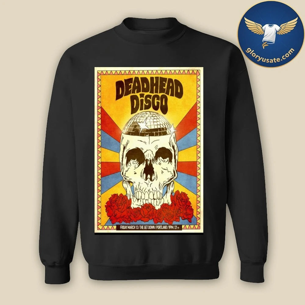 Deadhead Disco Portland March 13 2026 Concert Poster Shirt