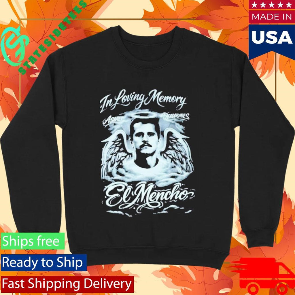 Deadhomie$ In Loving Memory El Mencho T-Shirt
