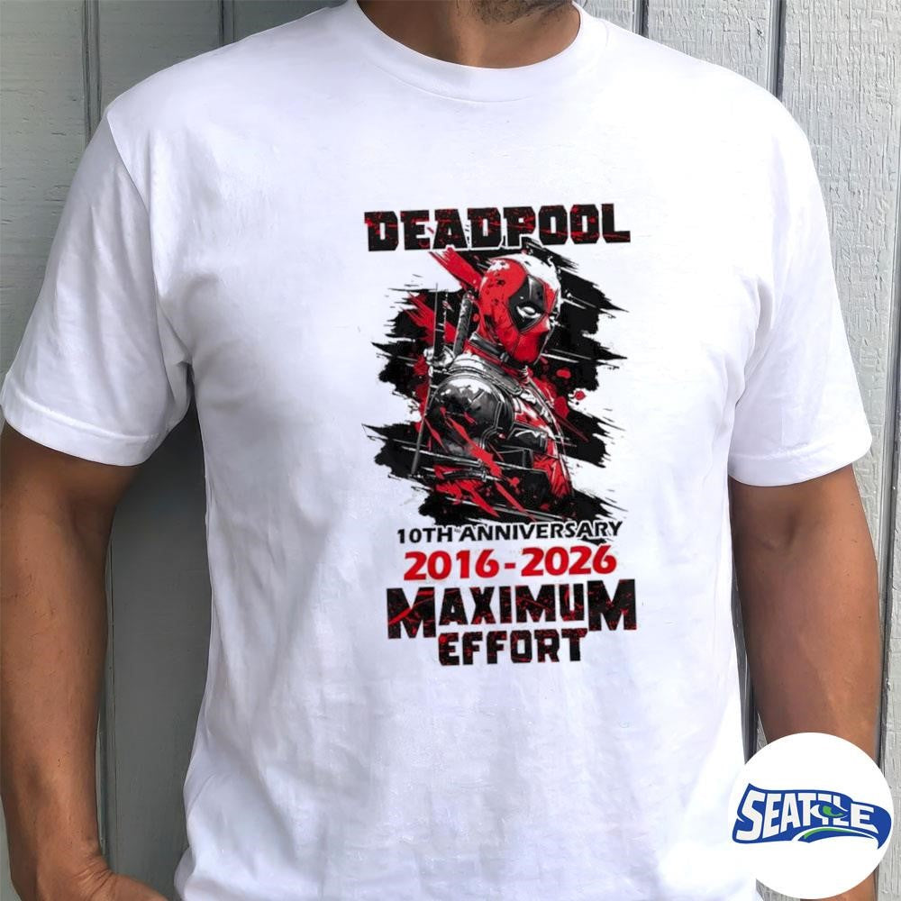 Deadpool 10th Anniversary 2016-2026 Maximum Effort shirt