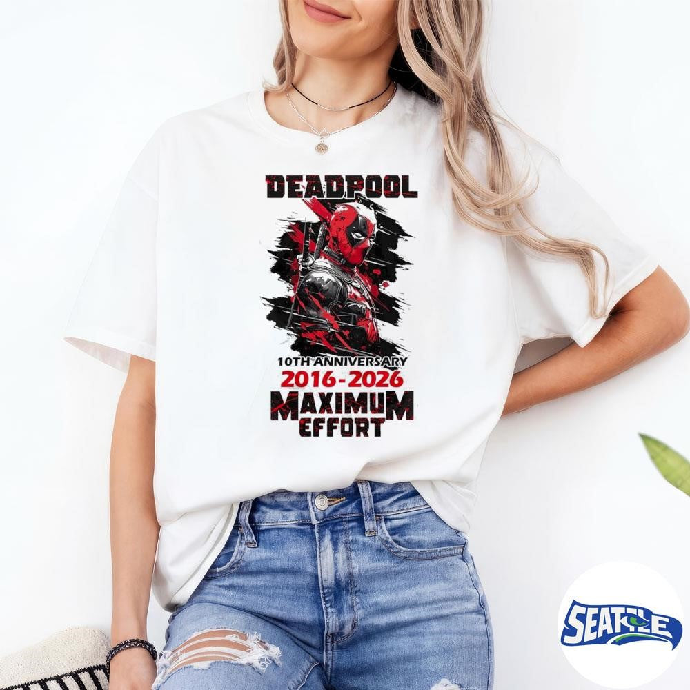 Deadpool 10th Anniversary 2016-2026 Maximum Effort shirt
