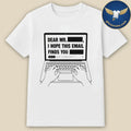 Dear Mr. Redacted I Hope This Email Finds You Redacted Shirt