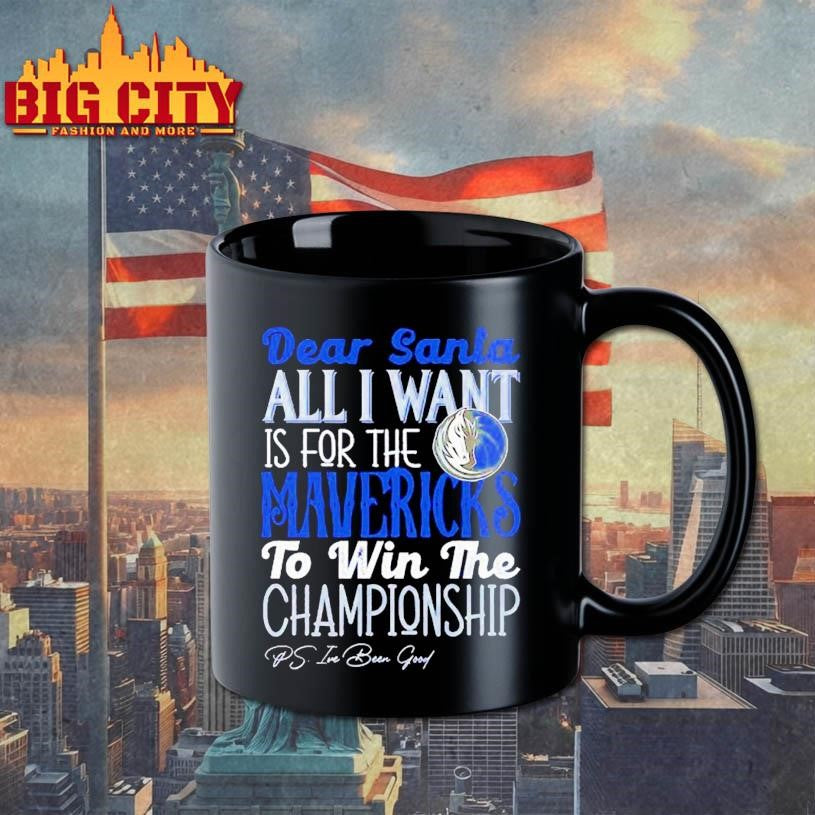 Dear Santa all I want is for the Dallas Mavericks to win the Championship Shirt