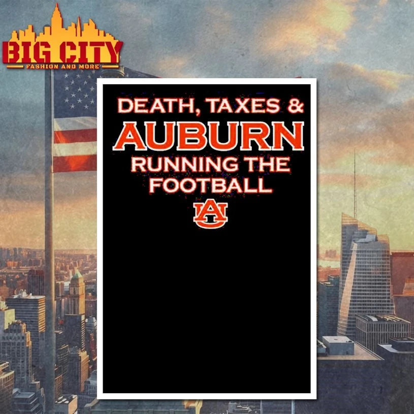 Death Taxes and Auburn Running the Football Shirt