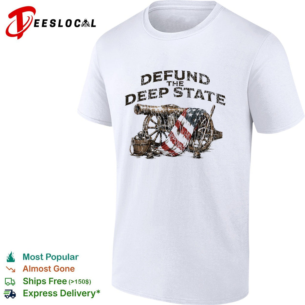 Defund the Deep State American Cannon and Flag shirt