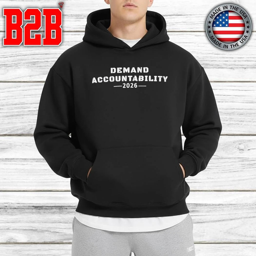 Demand Accountability 2026 Shirt