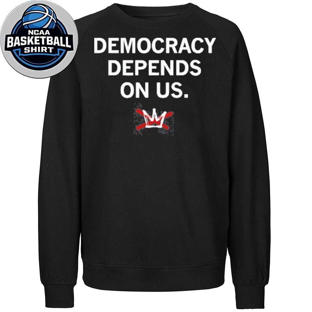 Democracy Depends On Us New Shirt