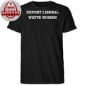 Deport Liberal White Women 2026 T-Shirt
