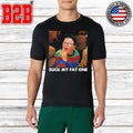 Derek Turnbow Suck My Fat One Shirt