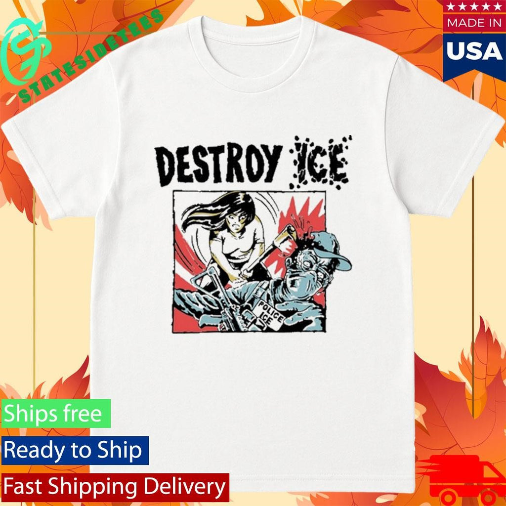 Destroy Ice Police Ice Shirt