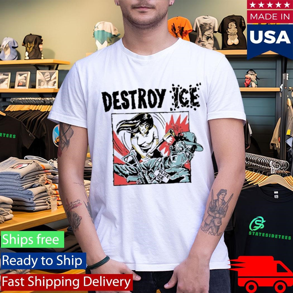 Destroy Ice Police Ice Shirt