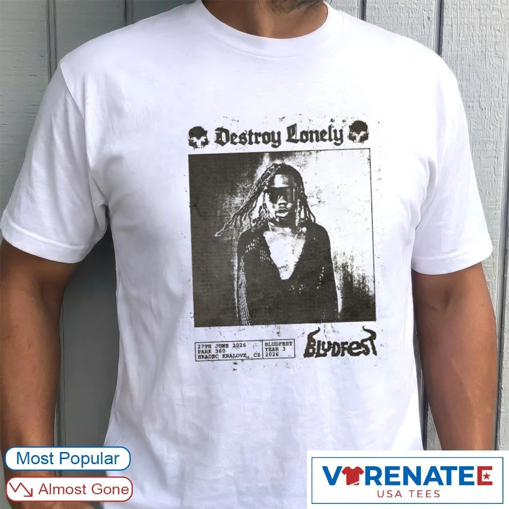 Destroy Lonely Bludfest 2026 Park 360 Hradec Kralove Czech On June 27th shirt
