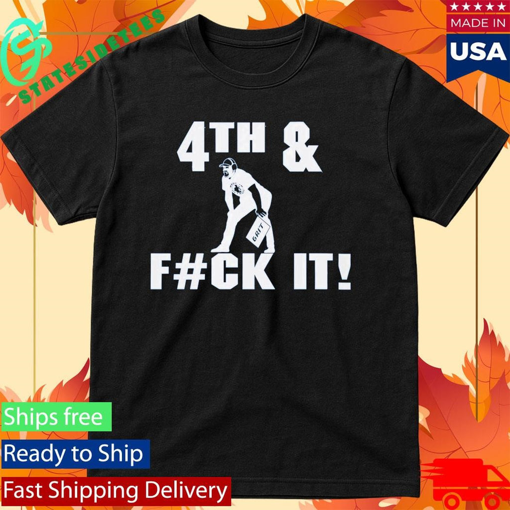 Detroit Lions 4th And Fck It Grit Shirt