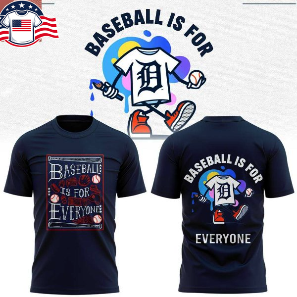 Detroit Tigers 2026 Baseball Is For Everyone Hoodie T-Shirt