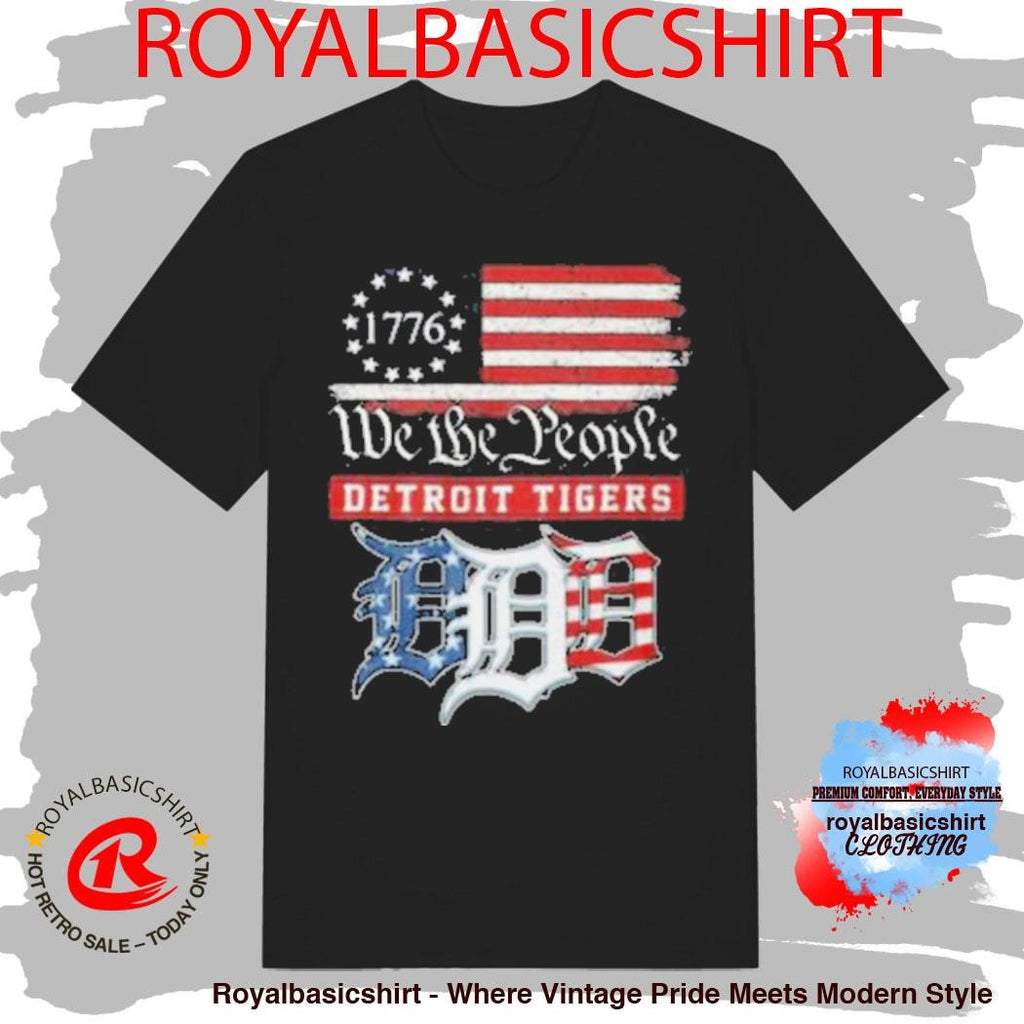 Detroit Tigers We The People 1776 Patriotic American Flag Shirt