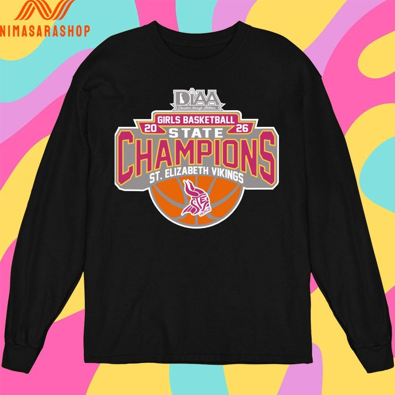 Diaa Girls Basketball 2026 State Champions St Elizabeth Vikings Shirts