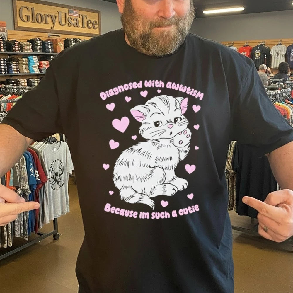 Diagnosed With Awwtism Because I’m Such A Cutie Shirt