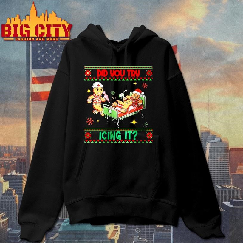 Did You Try Icing It Nurse Ugly Christmas Shirt