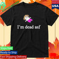 Diemarchive I’m Dead ASF Shirt