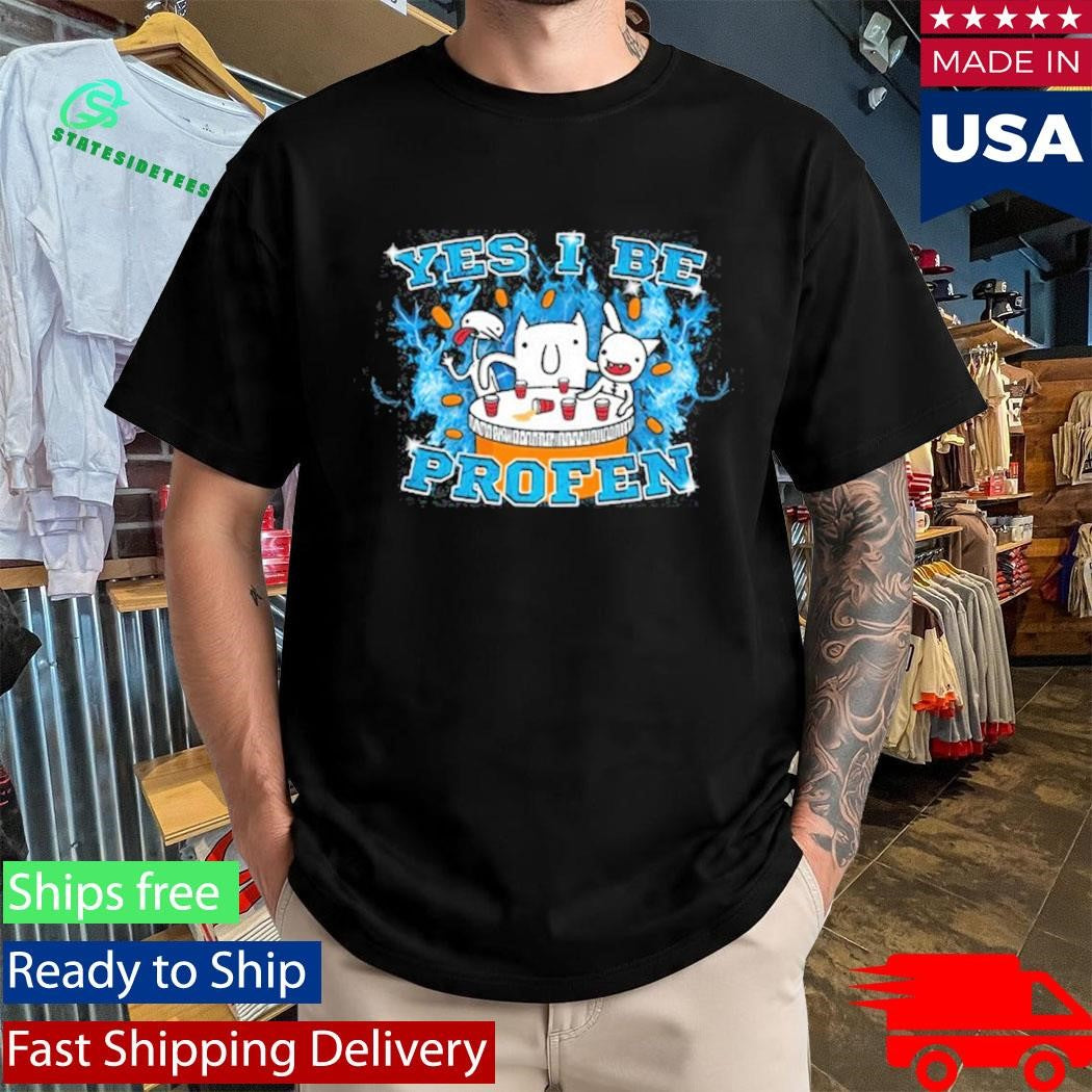 Diemarchive Yes I Be Profen T-Shirt