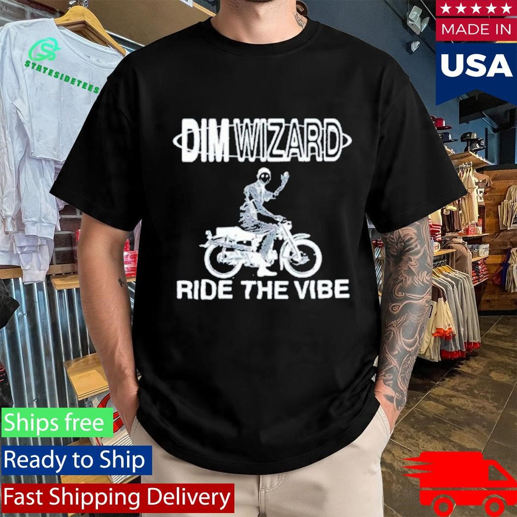 Dim Wizard Bandcamp Ride The Vibe Shirt
